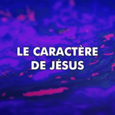 Le caractère de Jésus
